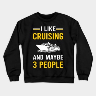 3 People Cruising Cruise Crewneck Sweatshirt